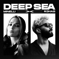 Minelli, R3HAB - Deep Sea (with R3HAB)