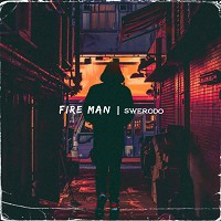 SWERODO - Fire Man