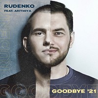 RUDENKO, ARITMIYA - Goodbye 21
