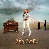 Röyksopp - What Else Is There